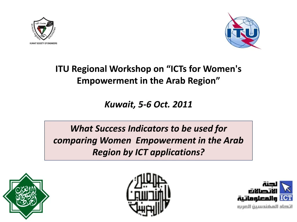 itu regional workshop on icts for women s empowerment in the arab region kuwait 5 6 oct 2011