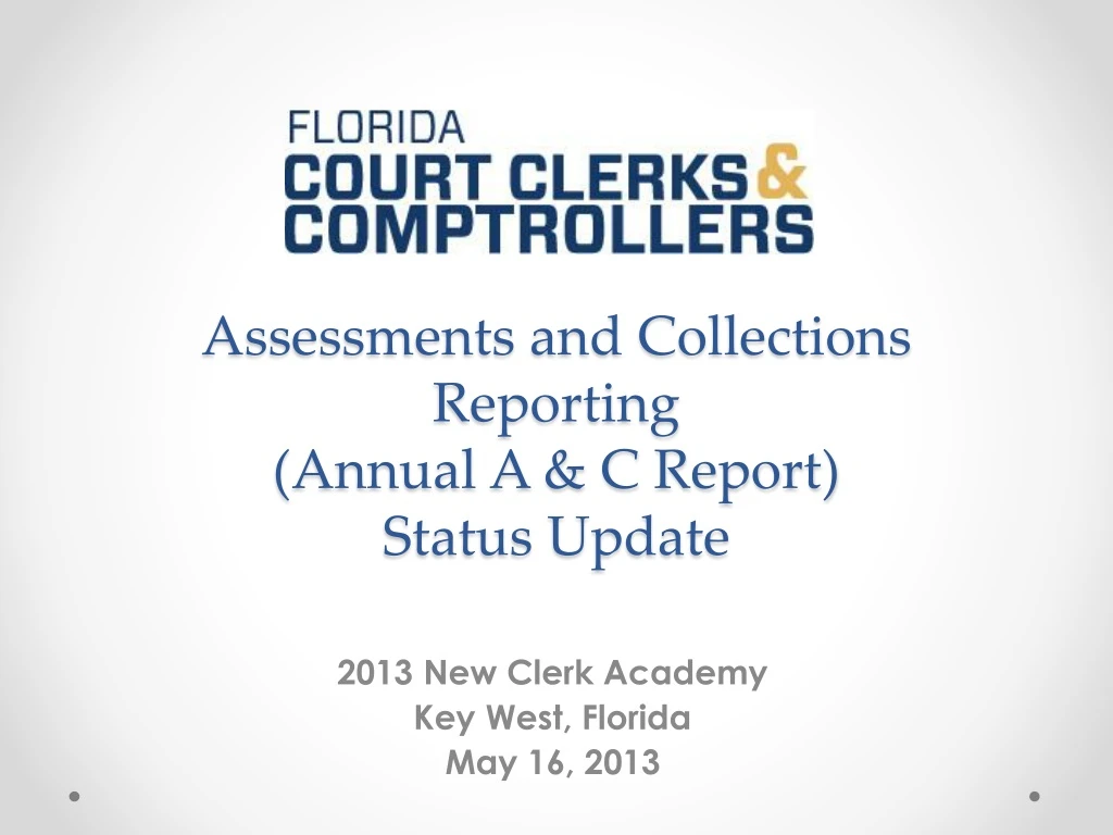assessments and collections reporting annual a c report status update