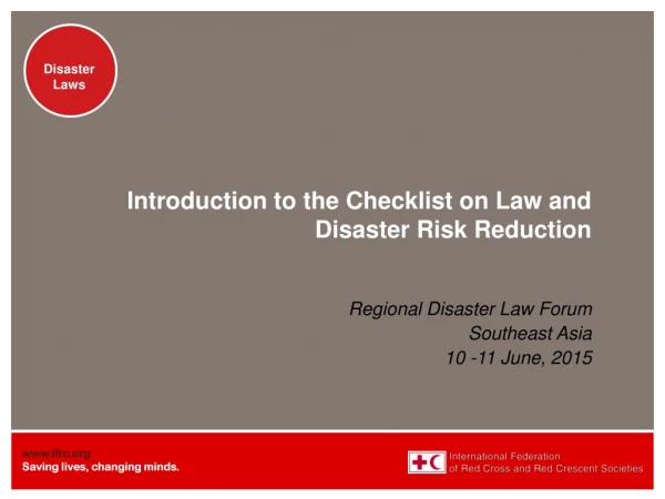 Regional Disaster Law Forum Southeast Asia 10 -11 June, 2015