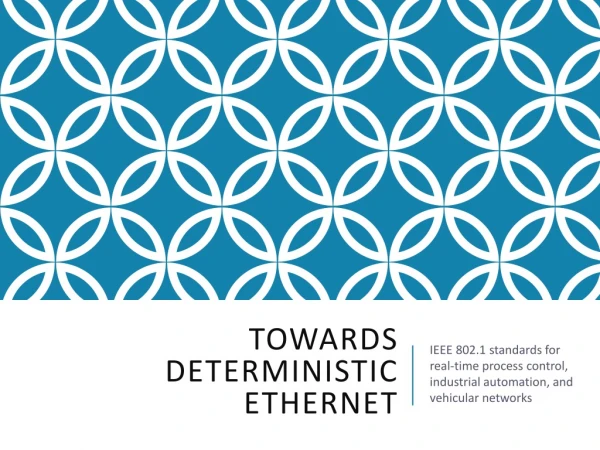 Towards Deterministic ethernet
