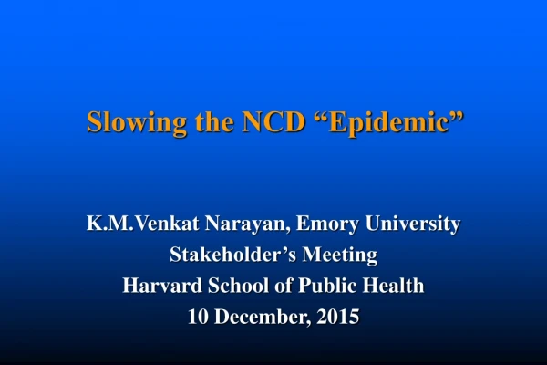 Slowing the NCD “Epidemic”