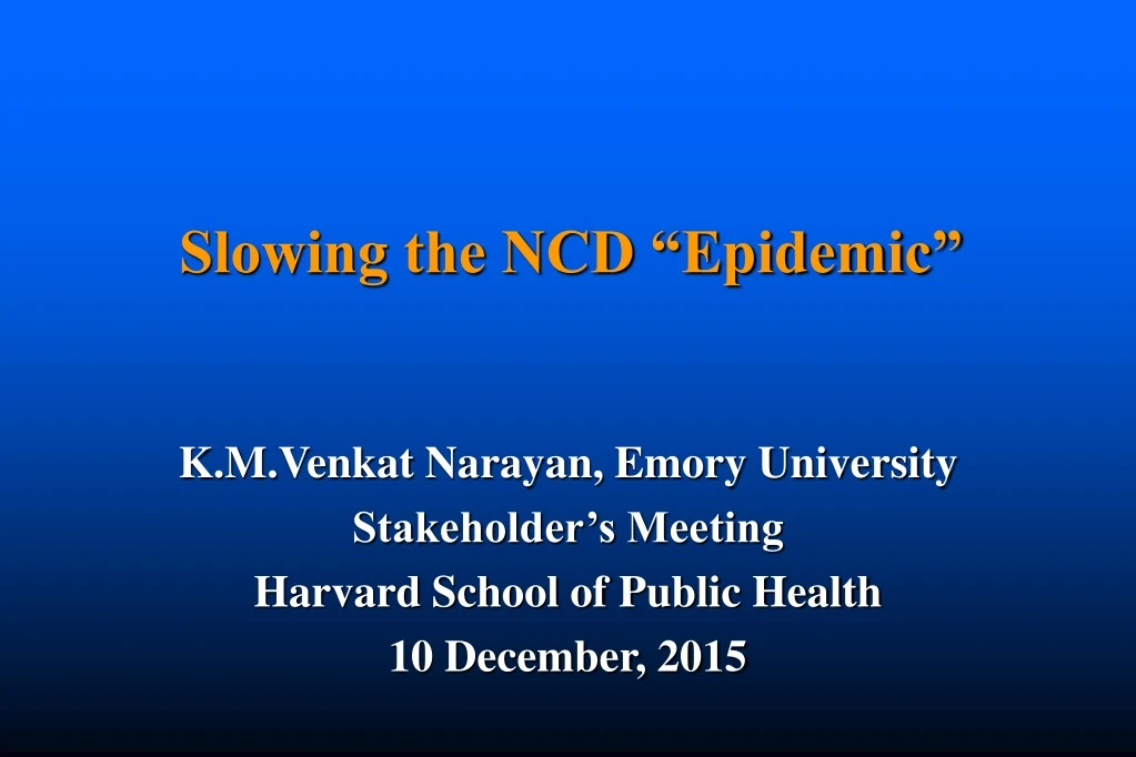 slowing the ncd epidemic