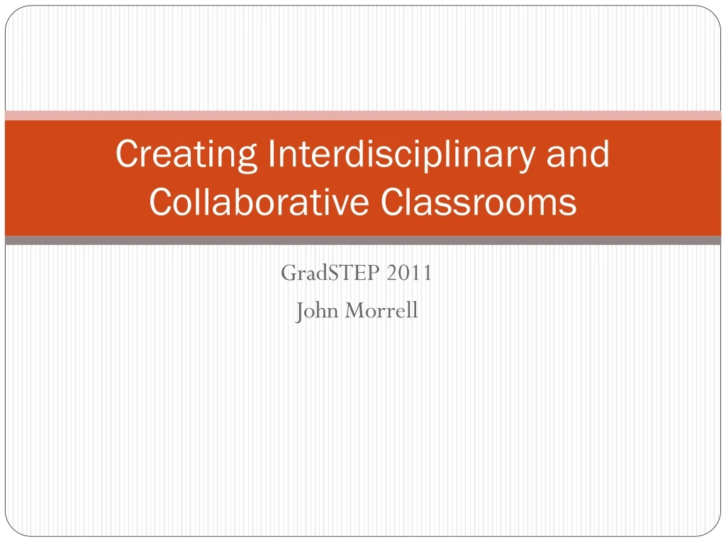 creating interdisciplinary and collaborative classrooms