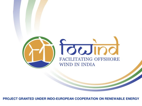 PROJECT GRANTED UNDER INDO-EUROPEAN COOPERATION ON RENEWABLE ENERGY