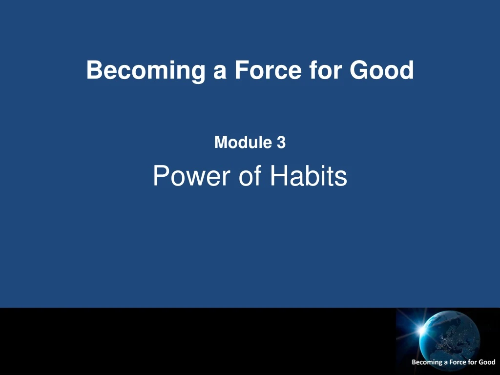 becoming a force for good