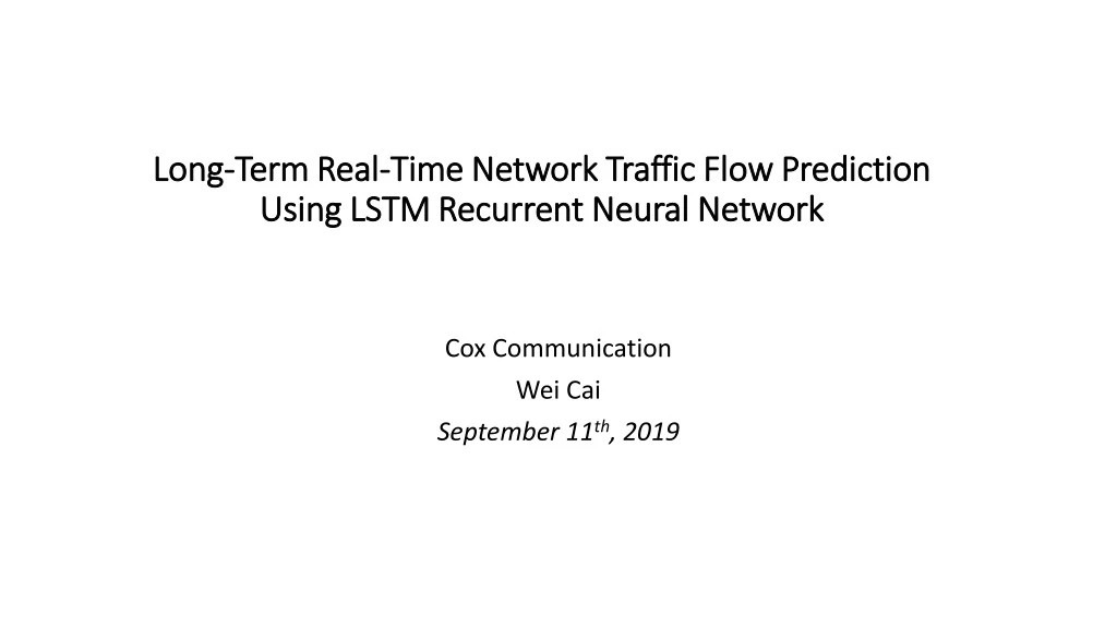 long term real time network traffic flow prediction using lstm recurrent neural network