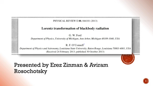 Presented by Erez Zinman &amp; Aviram Rosochotsky