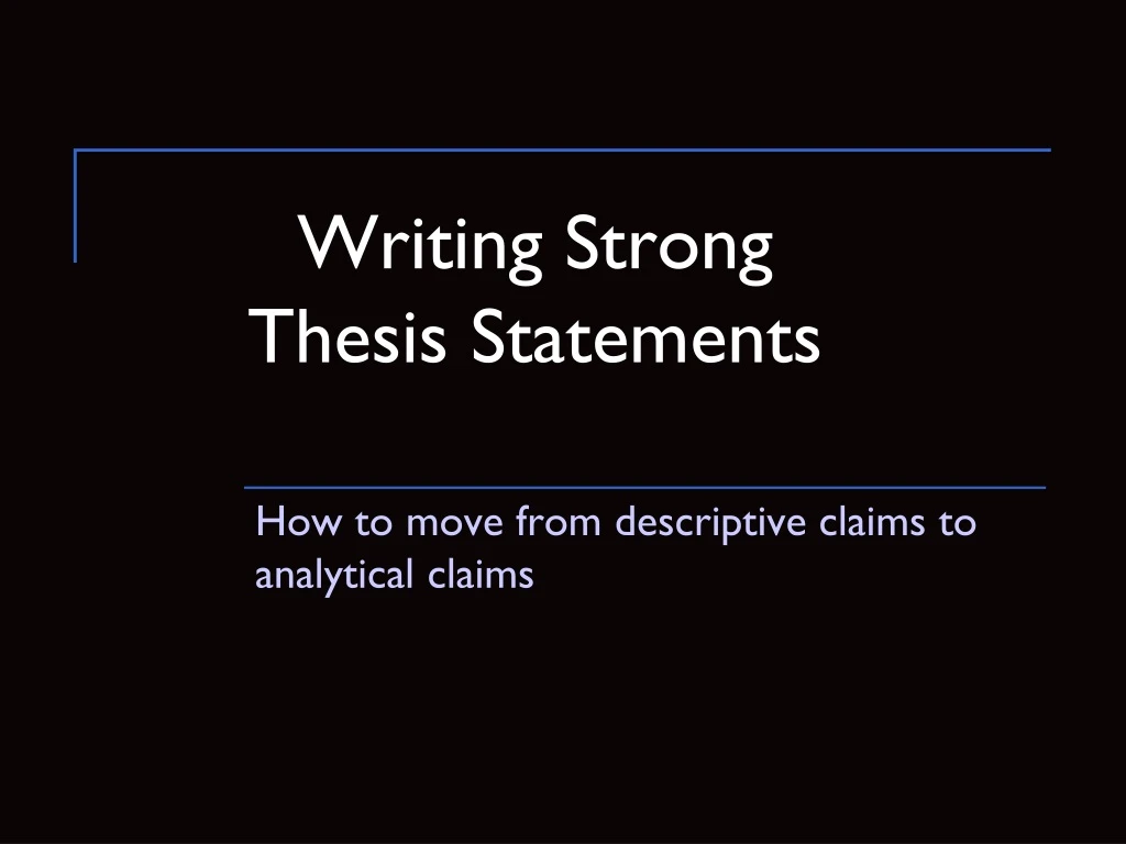 writing strong thesis statements
