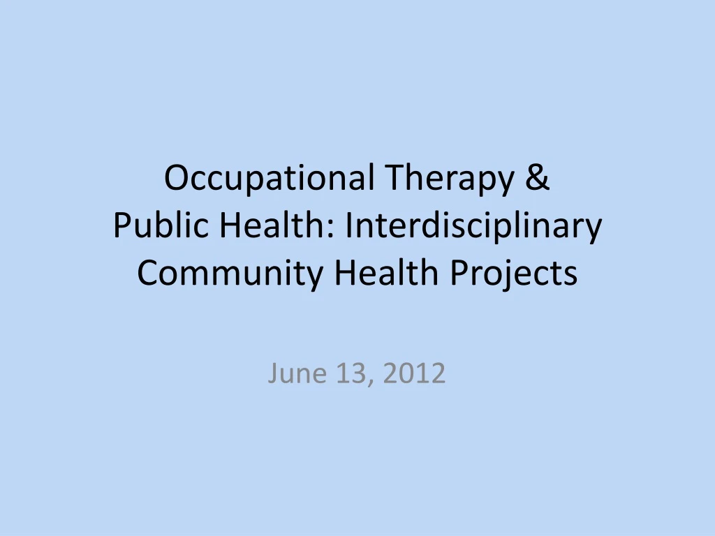 occupational therapy public health interdisciplinary community health projects