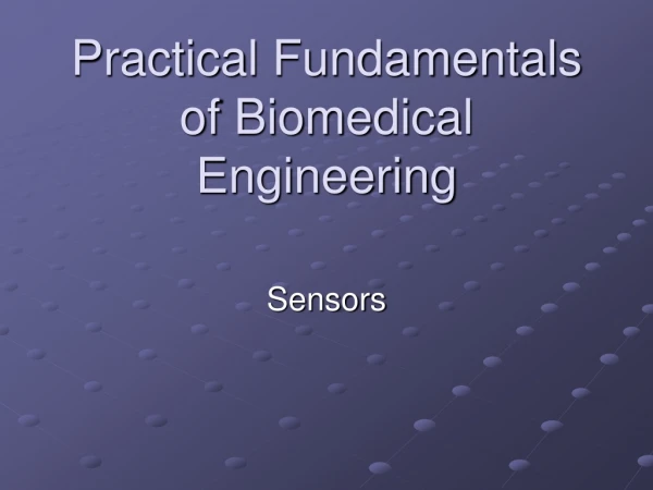 Practical Fundamentals of Biomedical Engineering