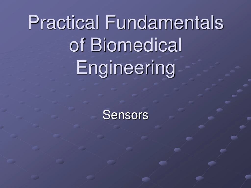 PPT - Practical Fundamentals Of Biomedical Engineering PowerPoint ...