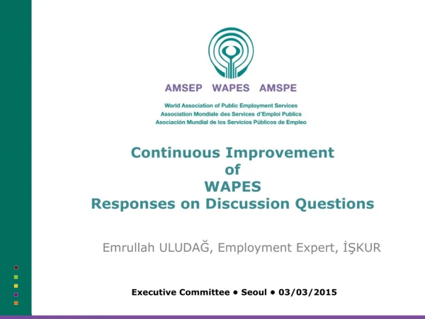 Continuous Improvement of WAPES Responses on Discussion Questions