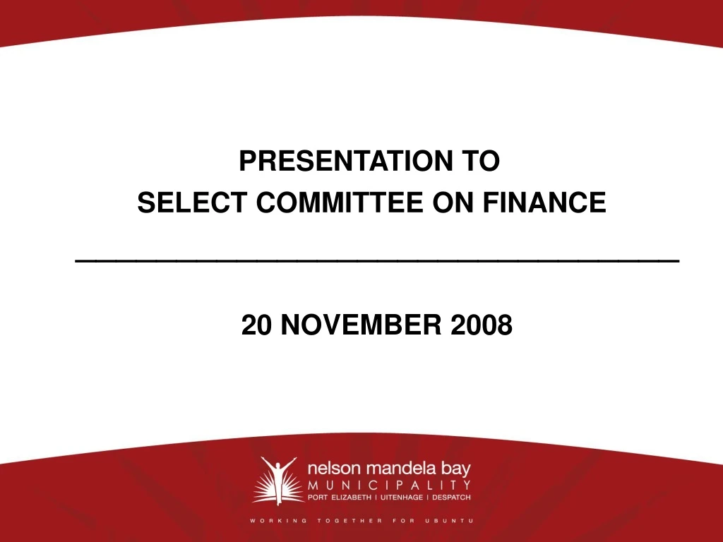 presentation to select committee on finance