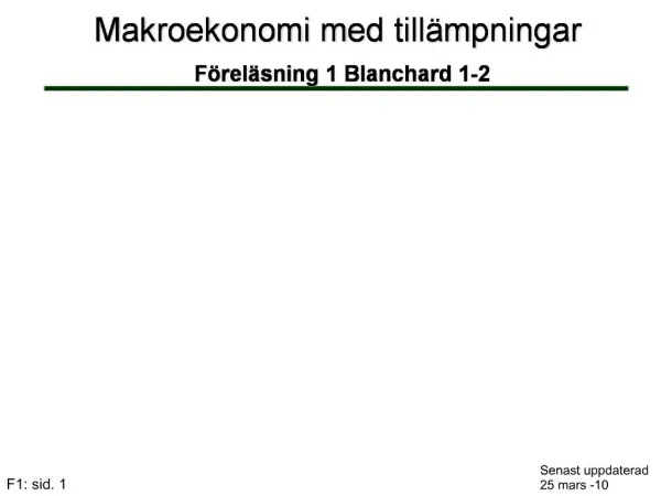 Makroekonomi med till mpningar F rel sning 1 Blanchard 1-2