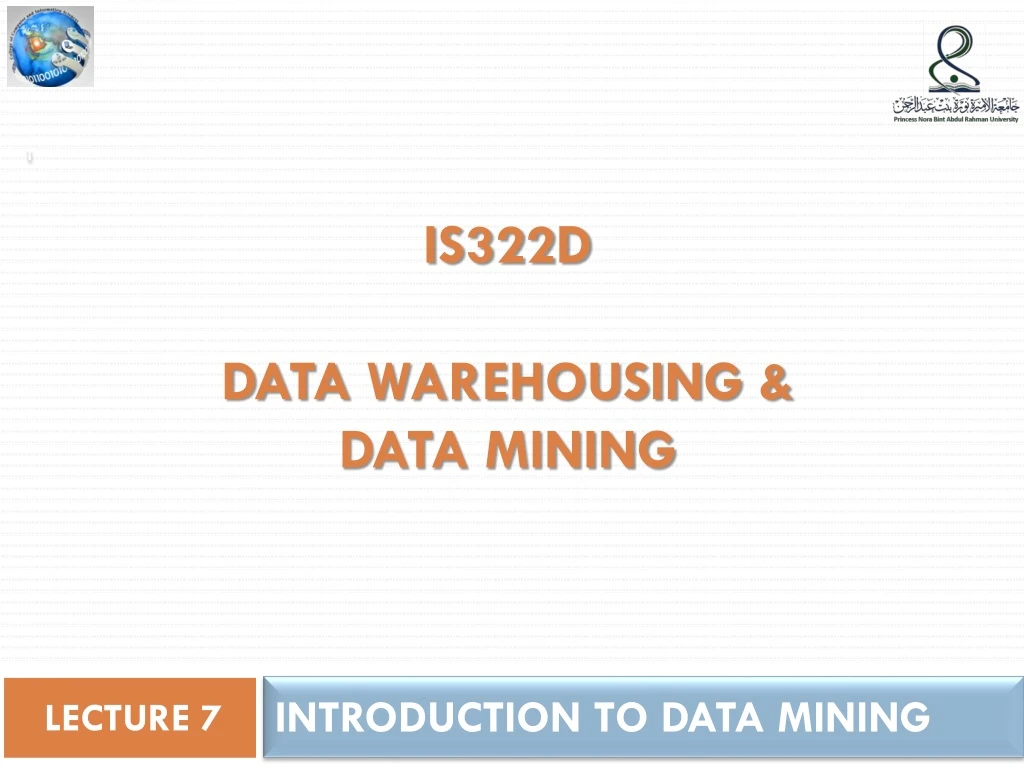 is322d data warehousing data mining