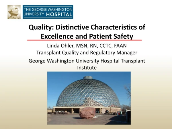Quality: Distinctive Characteristics of Excellence and Patient Safety