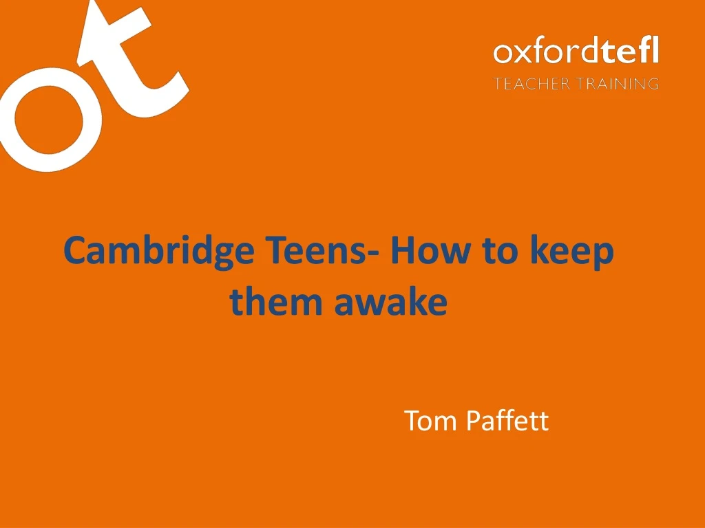 cambridge teens how to keep them awake