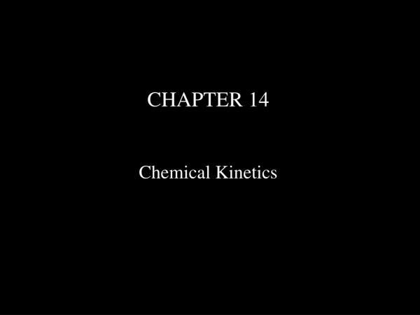 CHAPTER 14 Chemical Kinetics