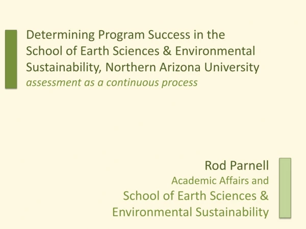 Rod Parnell Academic Affairs and School of Earth Sciences &amp; Environmental Sustainability