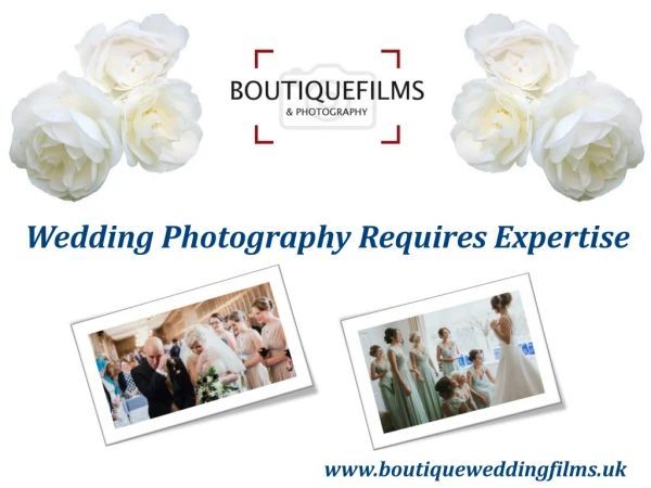 Wedding Photography Requires Expertise