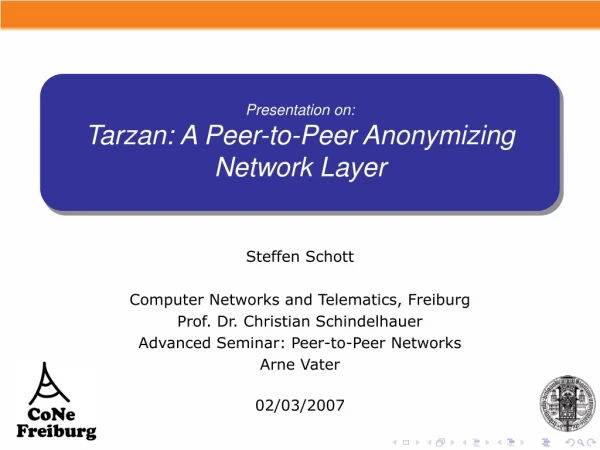 Presentation on: Tarzan: A Peer-to-Peer Anonymizing Network Layer
