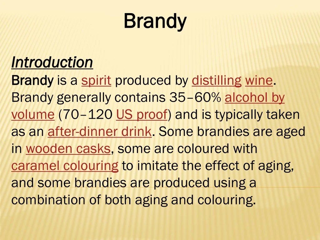 brandy introduction brandy is a spirit produced