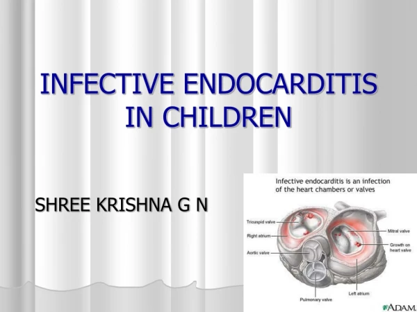 INFECTIVE ENDOCARDITIS IN CHILDREN