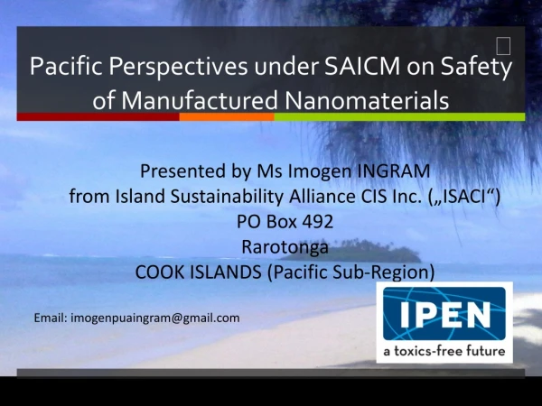 Pacific Perspectives under SAICM on Safety of Manufactured Nanomaterials