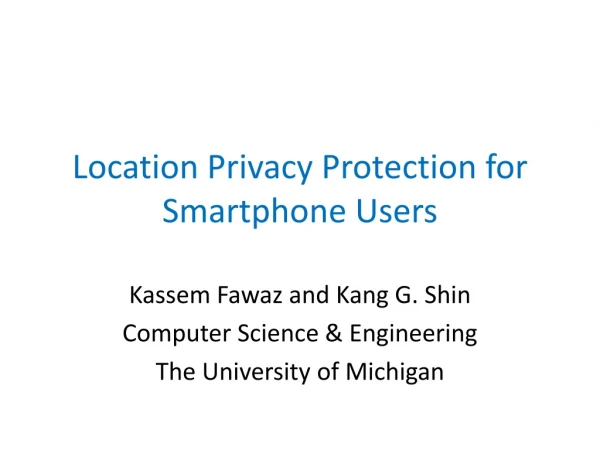 Location Privacy Protection for Smartphone Users