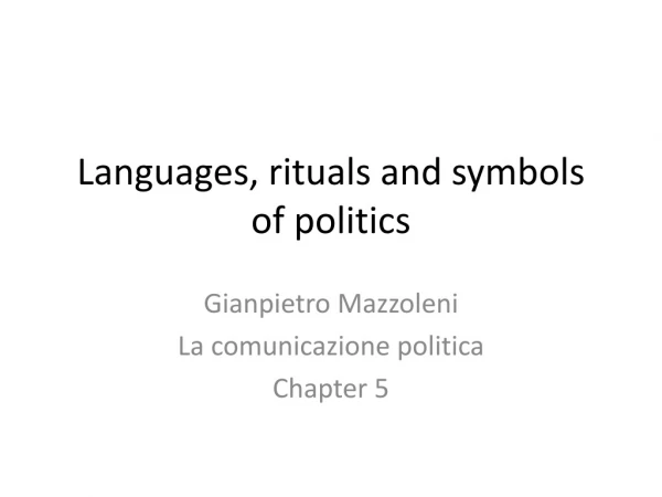 Languages, rituals and symbols of politics