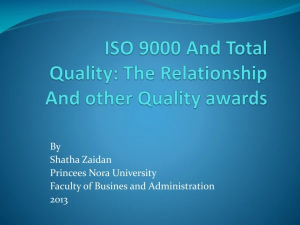 ISO 9000 And Total Quality: The Relationship And other Quality awards
