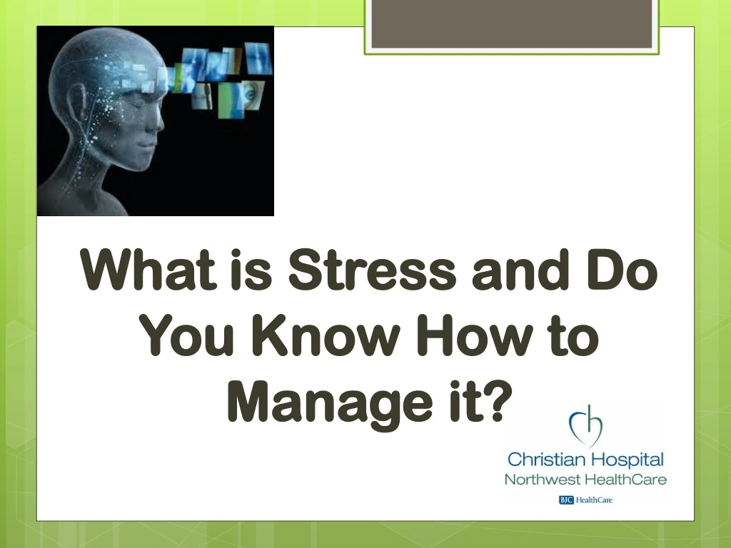 what is stress and do you know how to manage it