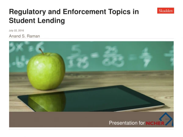 Regulatory and Enforcement Topics in Student Lending