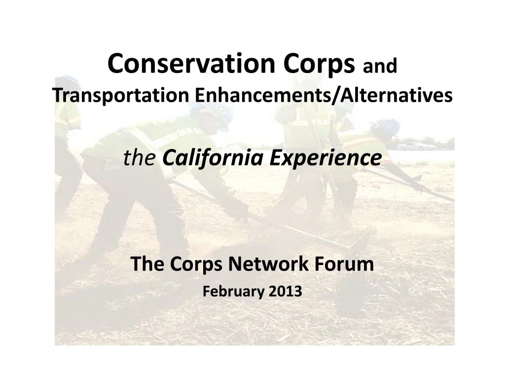 conservation corps and transportation enhancements alternatives the california experience