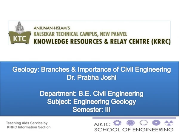 Geology: Branches &amp; Importance of Civil Engineering Dr. Prabha Joshi