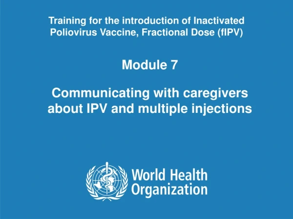 Module 7 Communicating with caregivers about IPV and multiple injections