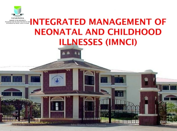 INTEGRATED MANAGEMENT OF NEONATAL AND CHILDHOOD ILLNESSES (IMNCI)