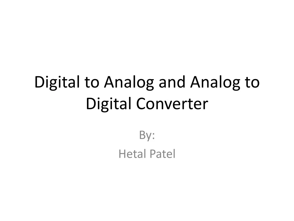 digital to analog and analog to digital converter
