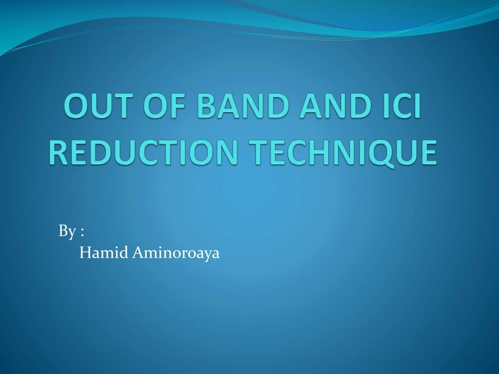 out of band and ici reduction technique