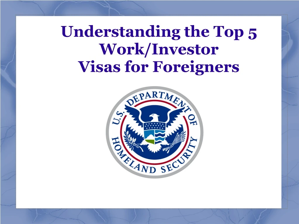 understanding the top 5 work investor visas