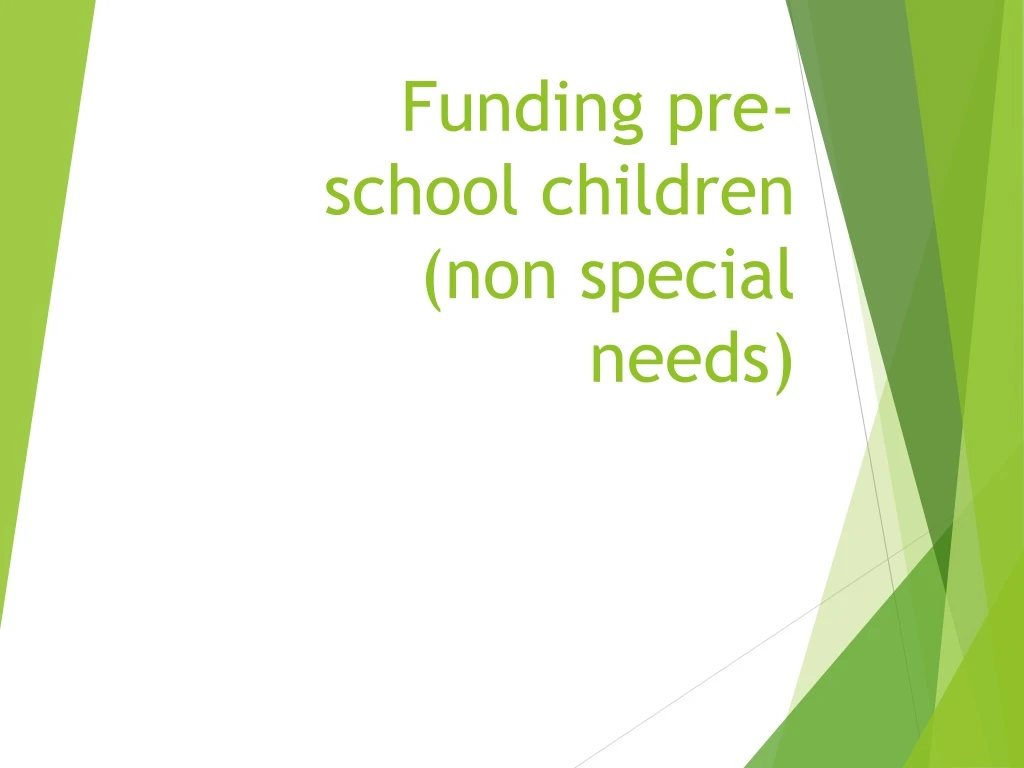 funding pre school children non special needs