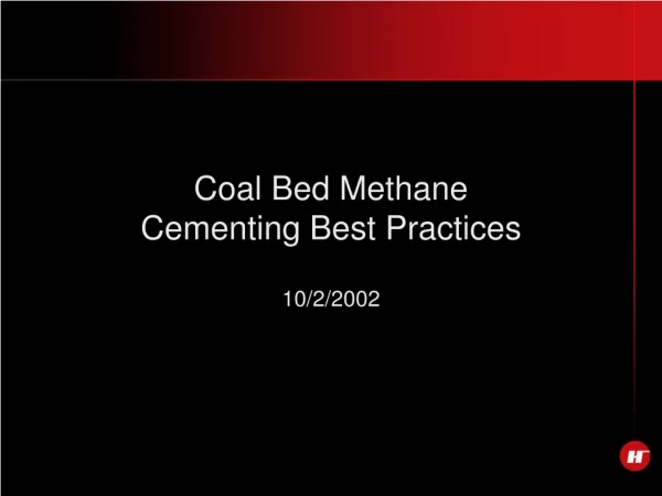 Coal Bed Methane Cementing Best Practices