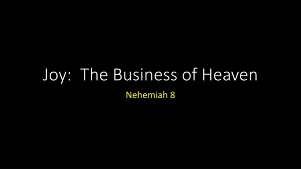 Joy: The Business of Heaven