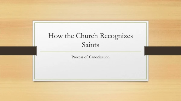How the Church Recognizes Saints