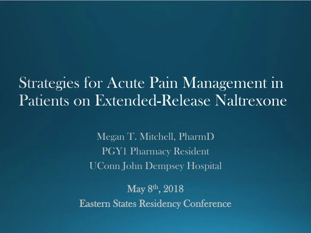 strategies for acute pain management in patients on extended release naltrexone