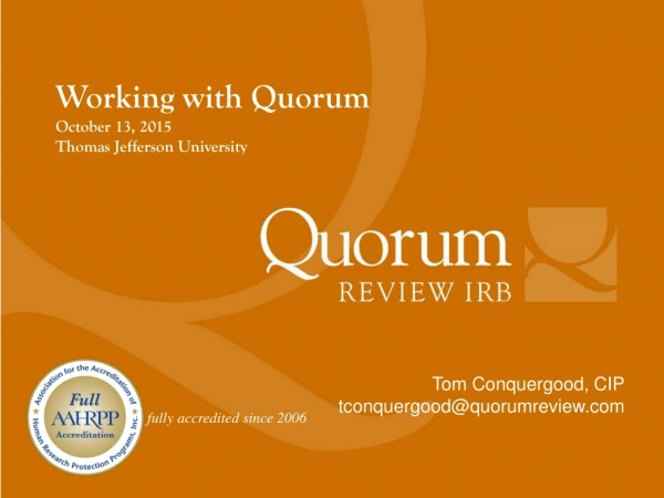 Working with Quorum October 13, 2015 Thomas Jefferson University