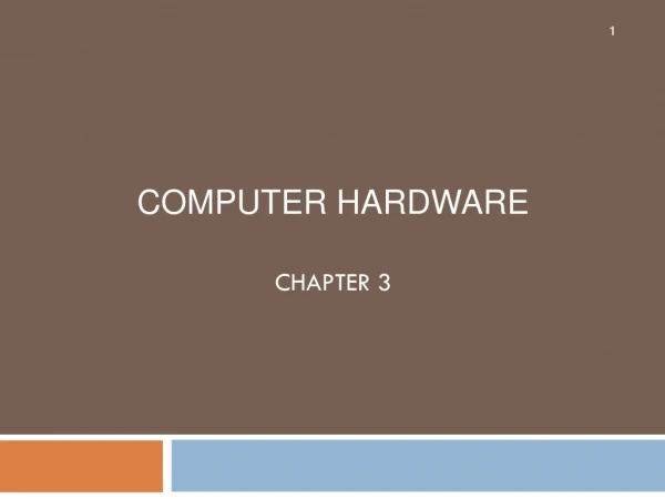 COMPUTER HARDWARE Chapter 3