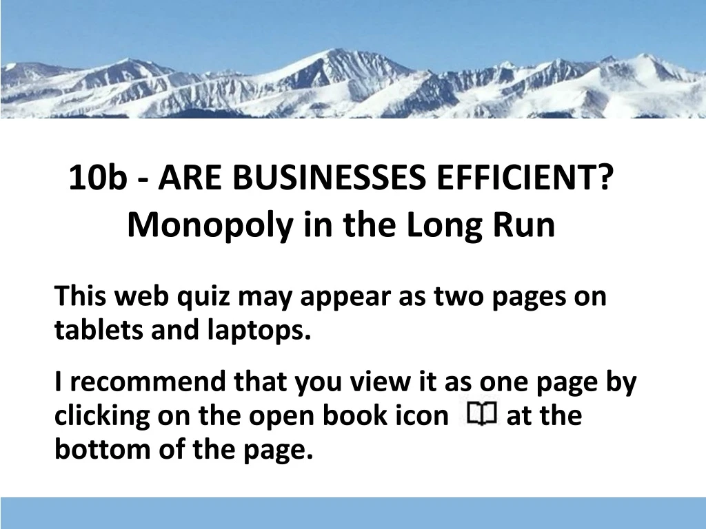 10b are businesses efficient monopoly in the long run