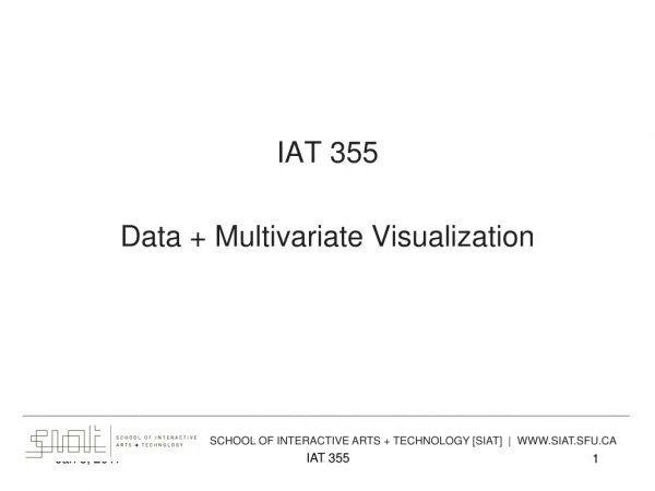IAT 355 Data + Multivariate Visualization