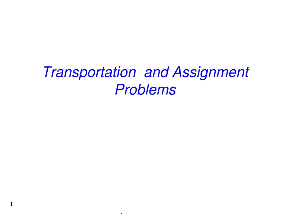 transportation and assignment problems